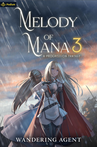 Melody of Mana 3 A Progression Fantasy by Wandering Agent