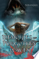 Memories of Forgotten Waves by Niranjan