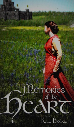 Memories of the heart by K. L. Brown