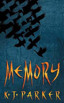 Memory by K. J. Parker