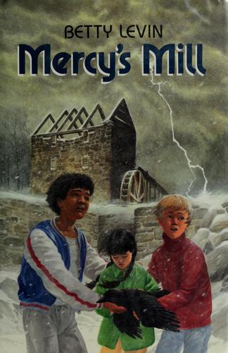 Mercy's mill by Betty Levin