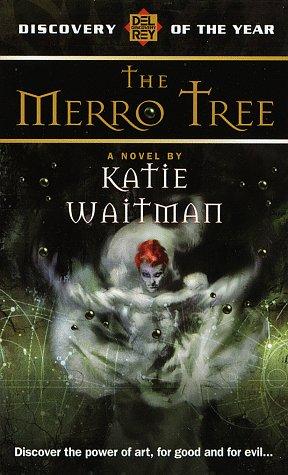 Merro Tree (Del Rey Discovery) by Katie Waitman