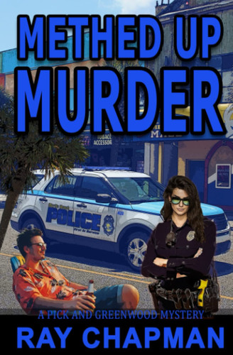 Methed Up Murder A Grand Strand Thriller by Ray Chapman