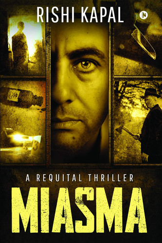 Miasma A Requital Thriller by Rishi Kapal