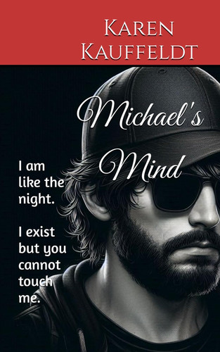 Michael's Mind Out Of Darkness Series by Karen Kauffeldt