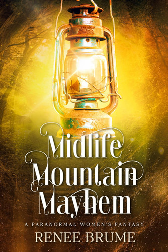 Midlife Mountain Mayhem: A Paranormal Women's Fantasy (Midlife Mountain Magic) by Kemery, Jessica