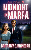 Midnight in Marfa by Brittany E. Brinegar