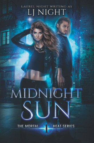 Midnight Sun: A New Adult Urban Fantasy (Mortal Heat) by Night, Laurel