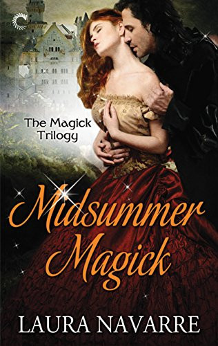 Midsummer Magick: A Fantasy Romance Novel (The Magick Trilogy, 2) by Navarre, Laura