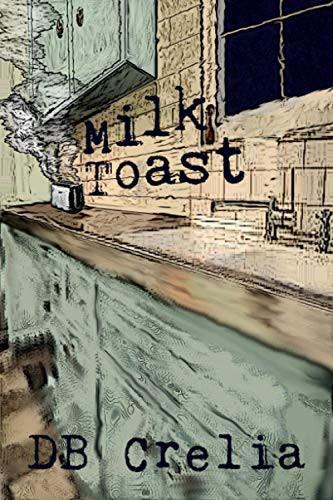 Milk Toast by DB. CRELIA