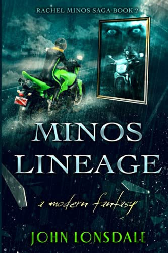 Minos Lineage A Modern Fantasy by JOHN. LONSDALE