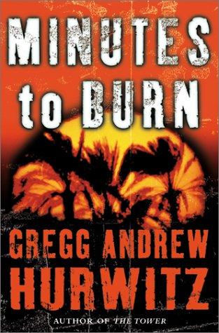 Minutes to burn by Gregg Andrew Hurwitz