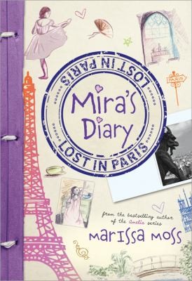 Miras Diary Lost In Paris by Marissa Moss