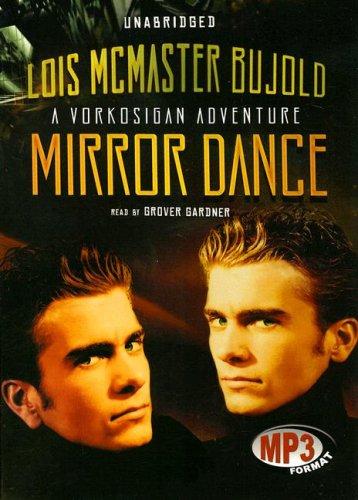 Mirror Dance by Lois McMaster Bujold