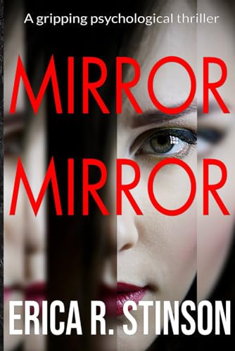 Mirror Mirror A Gripping Psychological Thriller by Erica Stinson