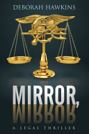 Mirror, Mirror, a Legal Thriller by Deborah Hawkins