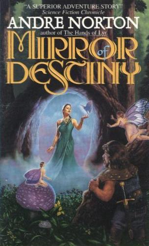 Mirror of Destiny by Andre Norton
