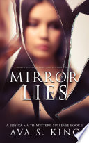 Mirror of Lies: A Jessica Smith Thriller, Mystery, Suspense Crime fiction by Ava S. King