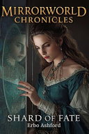 Mirrorworld Chronicles by ERBO. ASHFORD