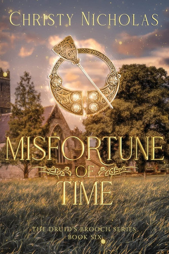 Misfortune of Time A Dark Irish Historical Fantasy by Christy Nicholas