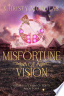Misfortune of Vision by Christy Nicholas