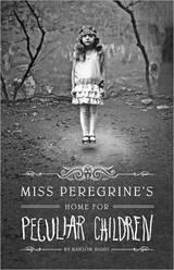 Miss Peregrine's Home for Peculiar Children by Ransom Riggs