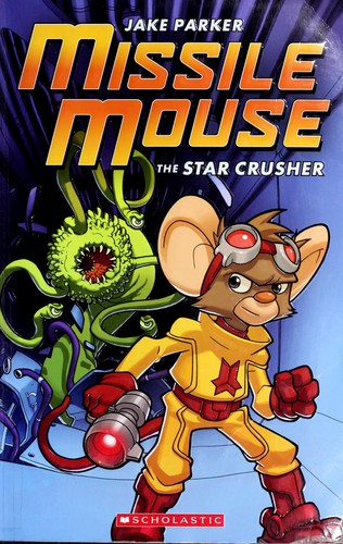 Missile Mouse by Jake Parker