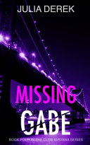 Missing Gabe by Julia Derek