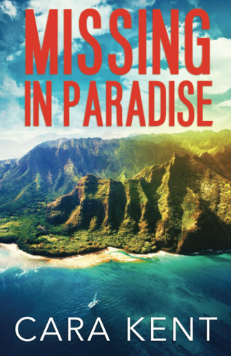 Missing in Paradise by Cara Kent