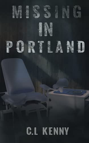 Missing in Portland by C. L Kenny
