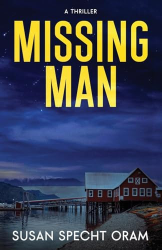 Missing Man A Thriller by Susan Specht Oram