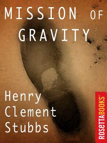 Mission of Gravity by Henry Clement Stubbs