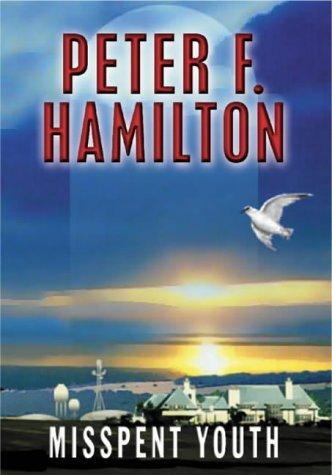 Misspent Youth by Peter F. Hamilton