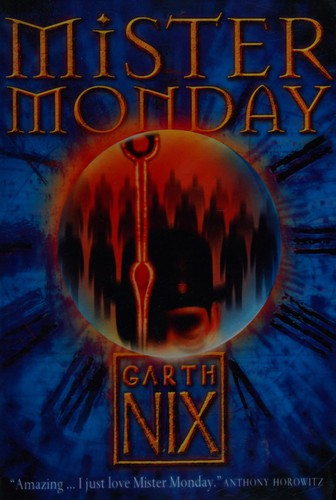 Mister Monday (The Keys to the Kingdom, Book 1) by Garth Nix