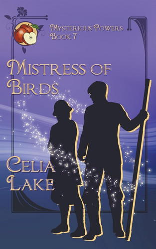Mistress of Birds A 1920s Historical Fantasy Romance by Celia Lake