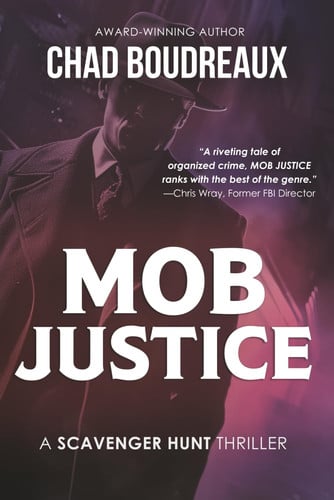 Mob Justice: A Scavenger Hunt Thriller by Boudreaux, Chad