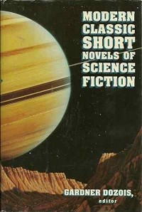 Modern Classic Short Novels of Science Fiction by Gardner R. Dozois