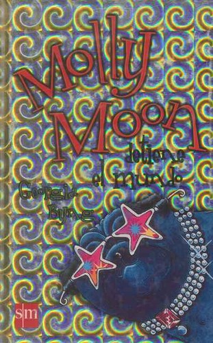 Molly Moon stops the world by Georgia Byng