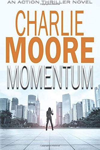Momentum: a Thriller Against the Clock by Charlie Moore