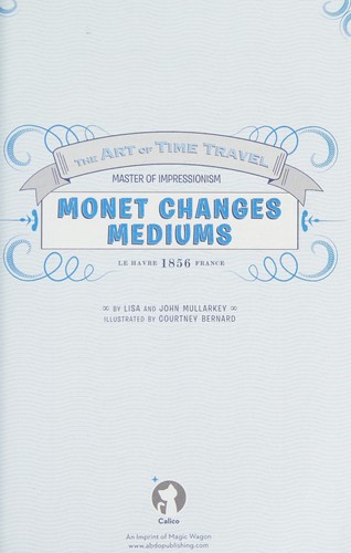 Monet changes mediums by Lisa Mullarkey