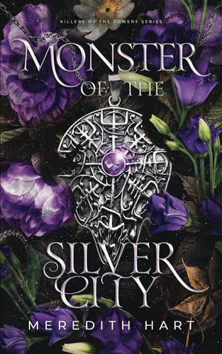 Monster of the Silver City An Epic Fantasy Romance for Adults by MEREDITH. HART