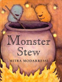 Monster Stew by Mitra Modarressi