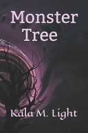 Monster Tree by Kala M Light