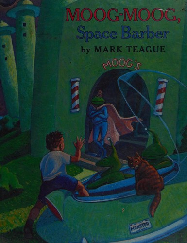 Moog-Moog, space barber by Mark Teague