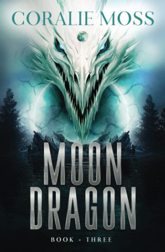 Moon Dragon: Shifters in the Underlands Urban Fantasy (Book 3 Jake Winslow) by Moss, Coralie