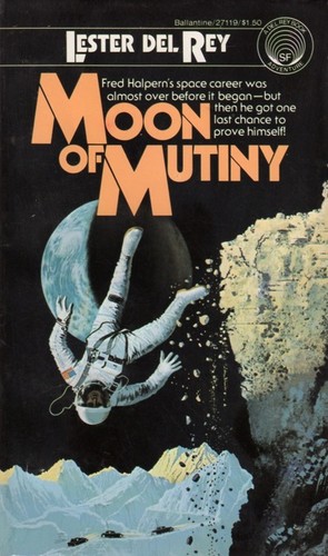 Moon of Mutiny by Lester del Rey