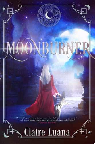 Moonburner A Young Adult Fantasy by Claire Luana