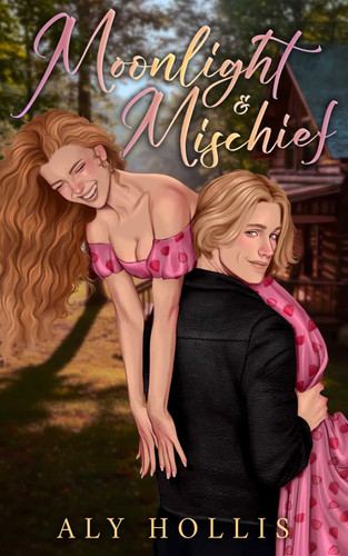 Moonlight and Mischief: Stand Alone Cozy Fantasy Rom-Com (Bracken Creek Wolves) by Hollis, Aly