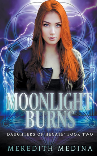 Moonlight Burns A Paranormal Urban Fantasy Series by Meredith Medina