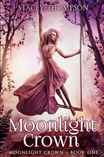 Moonlight Crown Fantasy Reverse Harem by Stacey Thompson